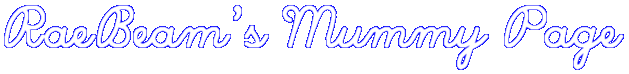 [RaeBeam's Mummy Page]